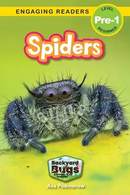 Pająki: Podwórkowe robale i pełzacze (Angażujące czytanki, poziom Pre-1) - Spiders: Backyard Bugs and Creepy-Crawlies (Engaging Readers, Level Pre-1)