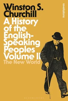 Historia narodów anglojęzycznych, tom II: Nowy Świat - A History of the English-Speaking Peoples Volume II: The New World