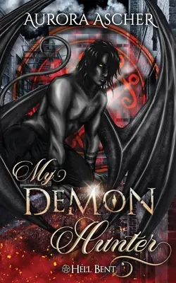 My Demon Hunter: Paranormalny romans z demonami - My Demon Hunter: A Paranormal Demon Romance
