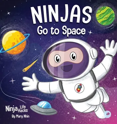 Ninjas Go to Space: Rymowana książka dla dzieci o eksploracji kosmosu - Ninjas Go to Space: A Rhyming Children's Book About Space Exploration