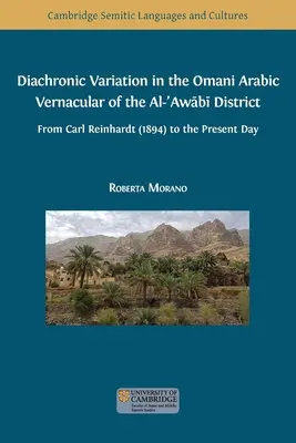 Zmienność diachroniczna w języku arabskim Omanu w dystrykcie Al-ʿAwābī - Diachronic Variation in the Omani Arabic Vernacular of the Al-ʿAwābī District