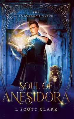 Soul of Anesidora: Przewodnik czarnoksiężnika - Soul of Anesidora: The Sorcerer's Guide