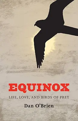 Równonoc: Życie, miłość i drapieżne ptaki - Equinox: Life, Love, and Birds of Prey