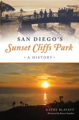 Sunset Cliffs Park w San Diego: Historia - San Diego's Sunset Cliffs Park: A History