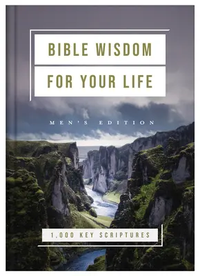 Biblijna mądrość dla twojego życia: Edycja dla mężczyzn: 1,000 Key Scriptures - Bible Wisdom for Your Life: Men's Edition: 1,000 Key Scriptures