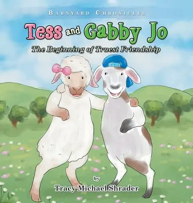 Tess i Gabby Jo: początek prawdziwej przyjaźni - Tess and Gabby Jo: The Beginning of Truest Friendship