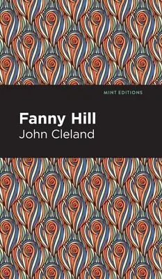 Fanny Hill: Wspomnienia kobiety przyjemności - Fanny Hill: Memoirs of a Woman of Pleasure