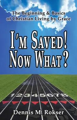 Jestem zbawiony! Co teraz? - I'm Saved! Now What?