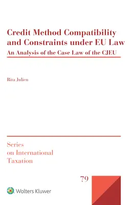 Zgodność metod kredytowych i ograniczenia w prawie UE: Analiza orzecznictwa TSUE - Credit Method Compatibility and Constraints under EU Law: An Analysis of the Case Law of the CJEU