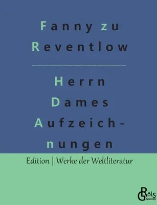 Notatki pana Dame'a: Incydenty z dziwnego sąsiedztwa - Herrn Dames Aufzeichnungen: Begebenheiten aus einem merkwrdigen Stadtteil