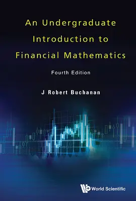 Wprowadzenie do matematyki finansowej dla studentów studiów licencjackich (wydanie czwarte) - Undergraduate Introduction to Financial Mathematics, an (Fourth Edition)