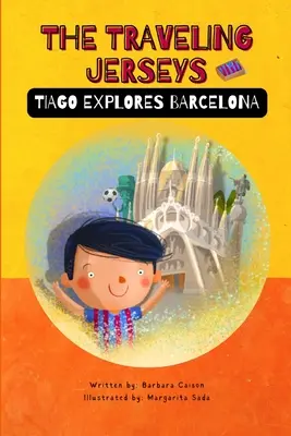 The Traveling Jerseys: Tiago odkrywa Barcelonę - The Traveling Jerseys: Tiago explores Barcelona
