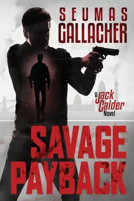 Savage Payback: Powieść o Jacku Calderze - Savage Payback: A Jack Calder Novel