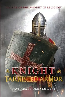 Rycerz w zbroi - A Knight in Tarnished Armor