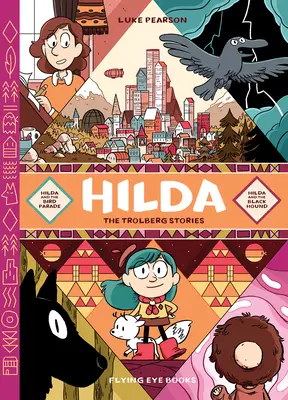 Hilda: Opowieści z Trolbergu: Hilda i parada ptaków / Hilda i czarny pies - Hilda: The Trolberg Stories: Hilda and the Bird Parade / Hilda and the Black Hound