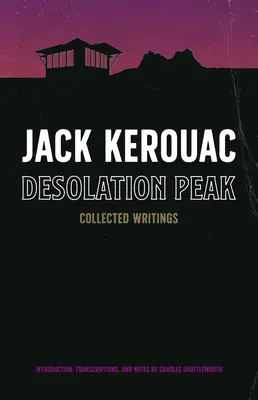 Desolation Peak: Pisma zebrane - Desolation Peak: Collected Writings