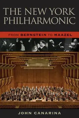 Filharmonia Nowojorska: Od Bernsteina do Maazela - The New York Philharmonic: From Bernstein to Maazel