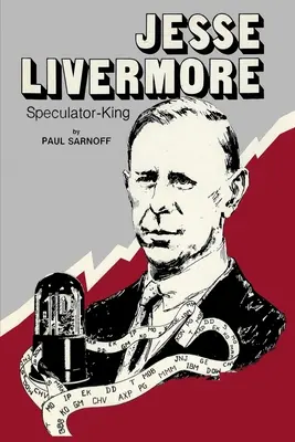 Jesse Livermore - król spekulacji - Jesse Livermore Speculator King