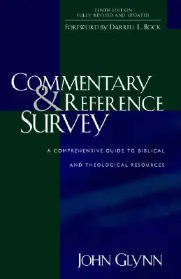 Przegląd komentarzy i źródeł: Kompleksowy przewodnik po zasobach biblijnych i teologicznych - Commentary and Reference Survey: A Comprehensive Guide to Biblical and Theological Resources