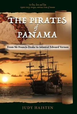 Piraci z Panamy - od sir Francisa Drake'a do admirała Edwarda Vernona - The Pirates of Panama, From Sir Francis Drake to Admiral Edward Vernon