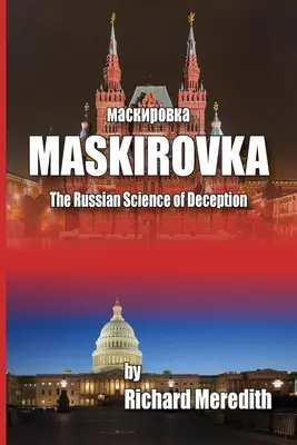 MASKIROVKA - Rosyjska nauka oszustwa - MASKIROVKA - The Russian Science of Deception