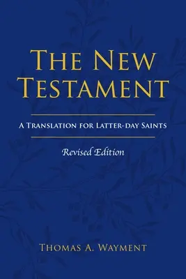 Nowy Testament: Przekład dla Świętych w Dniach Ostatnich, wydanie poprawione - The New Testament: A Translation for Latter-day Saints, Revised Edition