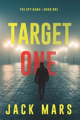 Target One (The Spy Game - książka nr 1) - Target One (The Spy Game-Book #1)
