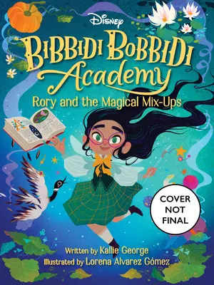 Akademia Disney Bibbidi Bobbidi #1: Rory i magiczne pomieszanie z poplątaniem - Disney Bibbidi Bobbidi Academy #1: Rory and the Magical Mix-Ups