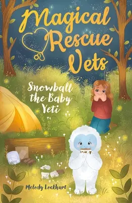 Magiczni weterynarze na ratunek: Snowball the Baby Yeti - Magical Rescue Vets: Snowball the Baby Yeti