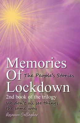 Wspomnienia z Lockdown: Nie wszyscy widzimy rzeczy w ten sam sposób - Memories of Lockdown: We dont all see things the same way