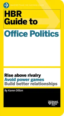 Przewodnik HBR po polityce biurowej (seria przewodników HBR) - HBR Guide to Office Politics (HBR Guide Series)