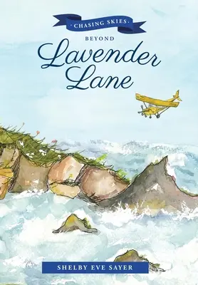 Chasing Skies Beyond Lavender Lane: Kontynuacja: The Beans of Lavender Lane - Chasing Skies Beyond Lavender Lane: A Sequel To: the Beans of Lavender Lane