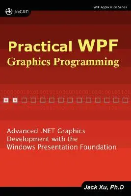 Praktyczne programowanie grafiki Wpf - Practical Wpf Graphics Programming