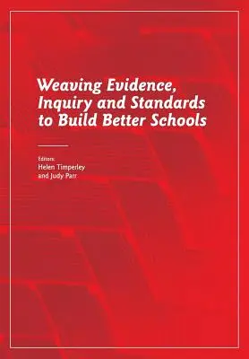 Łączenie dowodów, dociekań i standardów w celu tworzenia lepszych szkół - Weaving Evidence, Inquiry and Standards to Build Better Schools
