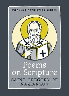 Wiersze o Piśmie Świętym: Święty Grzegorz z Nazjanzu - Poems on Scripture: Saint Gregory of Nazianzus