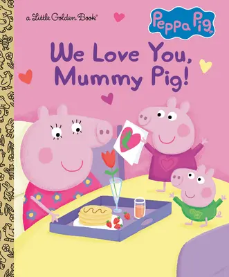 Kochamy cię, mamo świnko! (Świnka Peppa) - We Love You, Mummy Pig! (Peppa Pig)