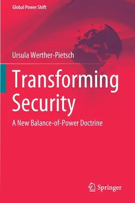 Transforming Security: A New Balance-Of-Power Doctrine. - Transforming Security: A New Balance-Of-Power Doctrine