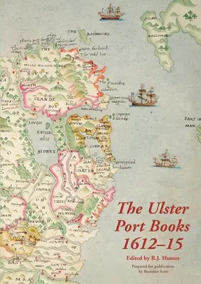 Księgi portowe Ulsteru, 1612-15 - The Ulster Port Books, 1612-15