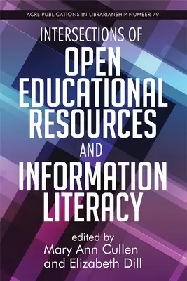 Intersekcje otwartych zasobów edukacyjnych i umiejętności informacyjnych: Tom 79 - Intersections of Open Educational Resources and Information Literacy: Volume 79