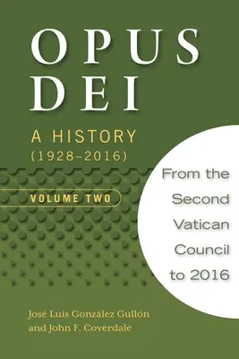 Opus Dei: Historia, tom drugi - Opus Dei: A History, Volume Two