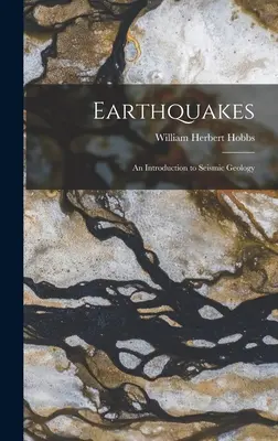 Trzęsienia ziemi: Wprowadzenie do geologii sejsmicznej - Earthquakes: An Introduction to Seismic Geology