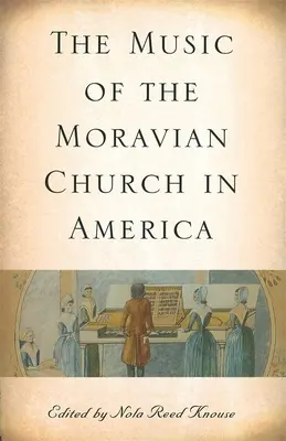 Muzyka kościoła morawskiego w Ameryce - The Music of the Moravian Church in America