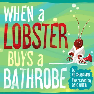 Kiedy homar kupuje szlafrok - When a Lobster Buys a Bathrobe