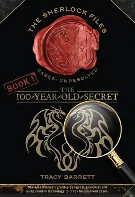 Sekret sprzed 100 lat: Akta Sherlocka, księga pierwsza - The 100-Year-Old Secret: The Sherlock Files Book One