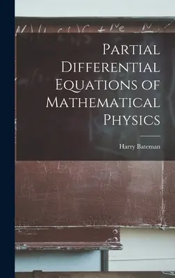 Równania różniczkowe cząstkowe fizyki matematycznej - Partial Differential Equations of Mathematical Physics