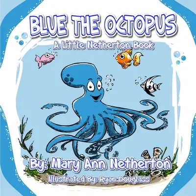 Niebieska ośmiornica: A Netherton Book - Blue the Octopus: A Netherton Book