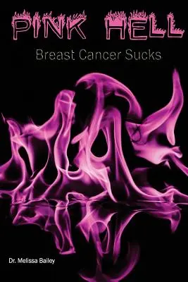 Różowe piekło: rak piersi jest do dupy - Pink Hell: Breast Cancer Sucks