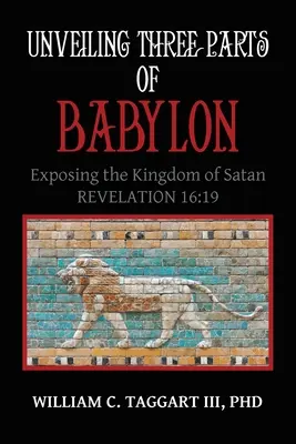 Odsłaniając trzy części Babilonu: Ujawnienie królestwa szatana - Unveiling Three Parts of Babylon: Exposing the Kingdom of Satan