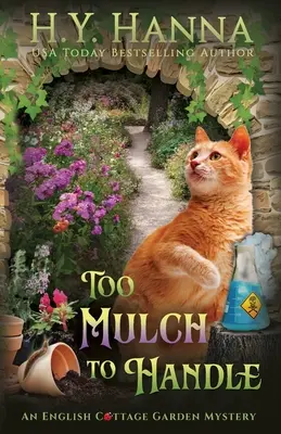 To Mulch to Handle: Tajemnice angielskiego przydomowego ogrodu - Księga 6 - To Mulch to Handle: The English Cottage Garden Mysteries - Book 6