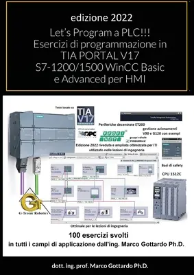 Zaprogramujmy sterownik PLC!!! Ćwiczenia z programowania w TIA PORTAL V17 S7-1200/1500 WinCC Basic i Advanced dla HMI: drugi tom - Let's Program a PLC!!! Esercizi di programmazione in TIA PORTAL V17 S7-1200/1500 WinCC Basic e Advanced per HMI: secondo Volume